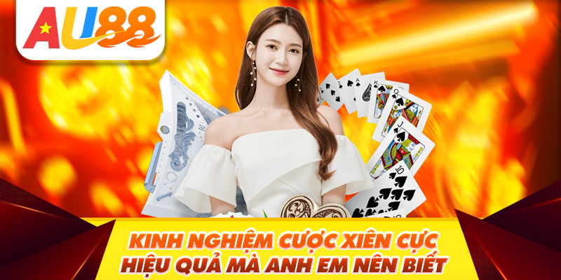 Kinh Nghiệm Cược Xiên Cực Hiệu Quả Mà Anh Em Nên Biết